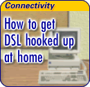 How to get DSL hooked up at home