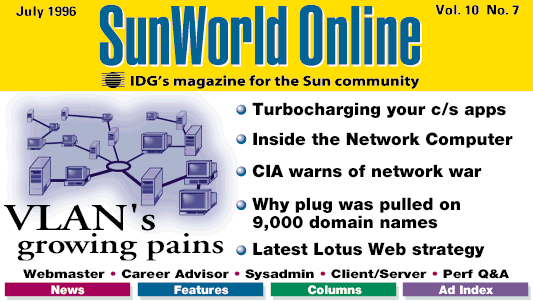 [SunWorld Online July 1996 table of contents]